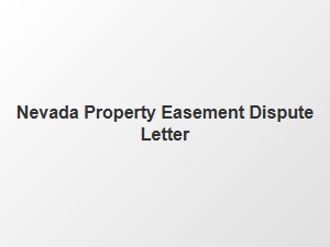 Nevada Property Easement Dispute Letter